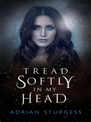 cover image of Tread Softly In My Head